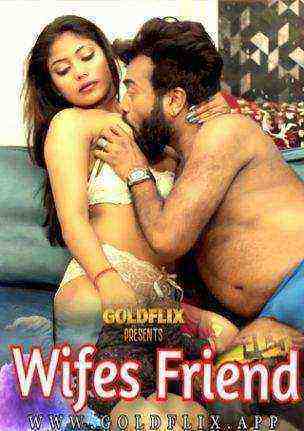 Wifes Friend (2021) Goldflix Originals Uncut (2021)