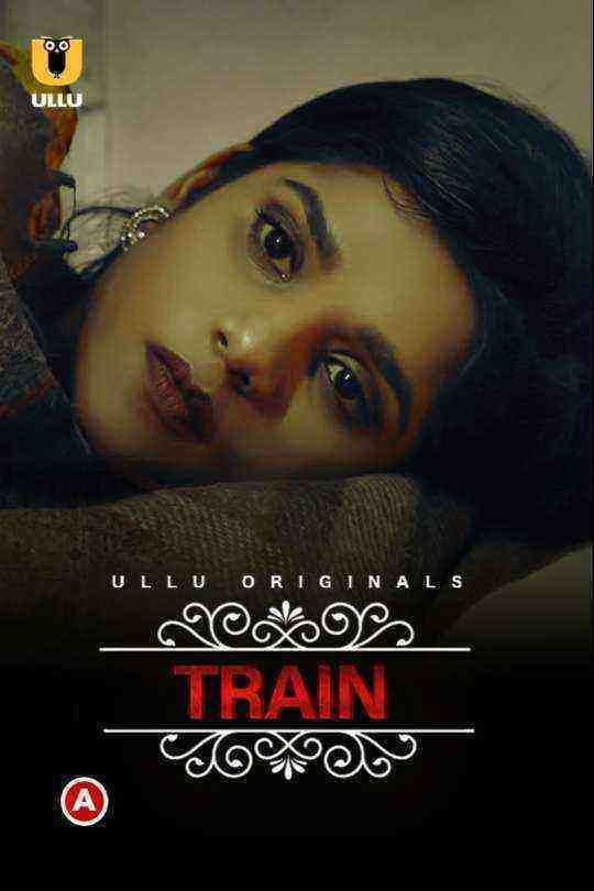 Train (charmsukh) (2021) Season 1 Ullu Originals (2021)