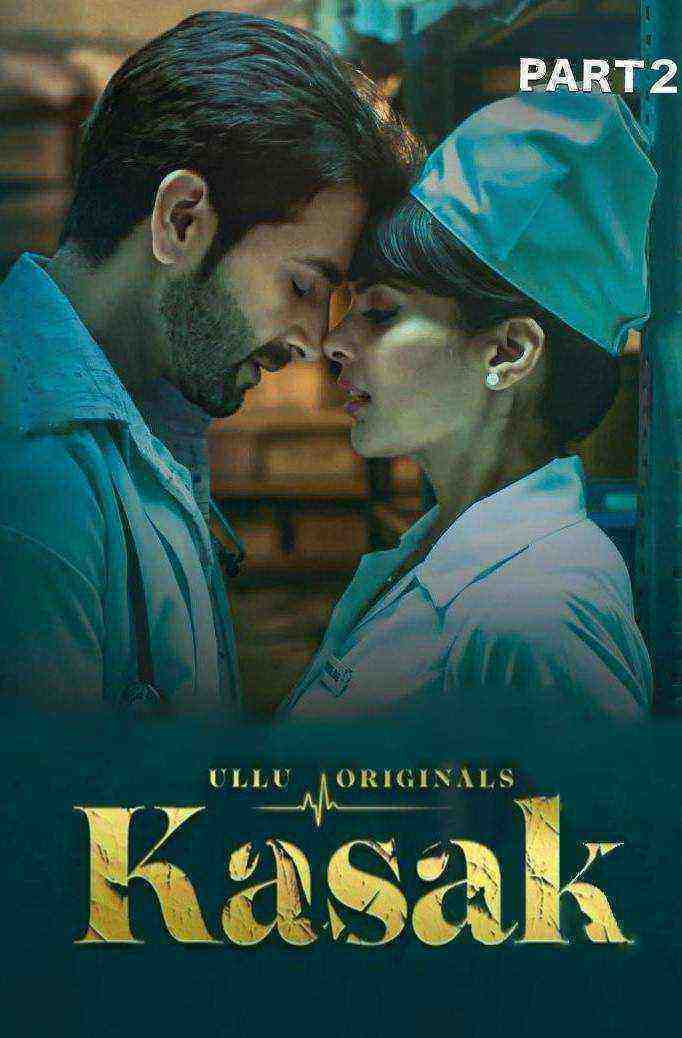 Kasak Part:2 (2020) Hindi Ullu Original (2020)