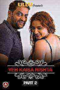 Charmsukh (yeh Kaisa Rishta) (2021) Part 2 Ullu Originals (2021)