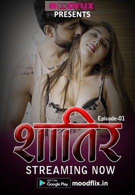 Shaatir (2022) Season 1 (moodflix Originals) Uncut (2022)