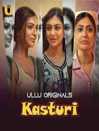 Kasturi (2024) Season 1 Part 1 Episode 1 Ullu Originals (2024)
