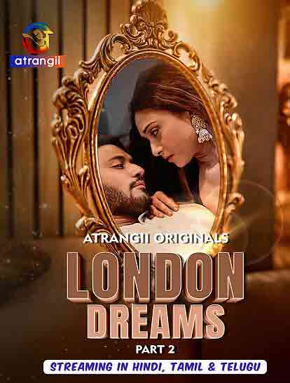 London Dreams (2025) Season 1 Part 2 Episode 6 Atrangii Originals (2025)