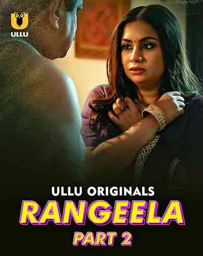 Rangeela (2026) Season 1 Part 2 Episode 4 Ullu Originals (2026)