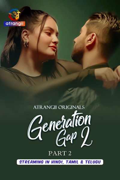 Generation Gap (2026) Season 1 Part 2 Episode 4 Atrangii Originals (2026)