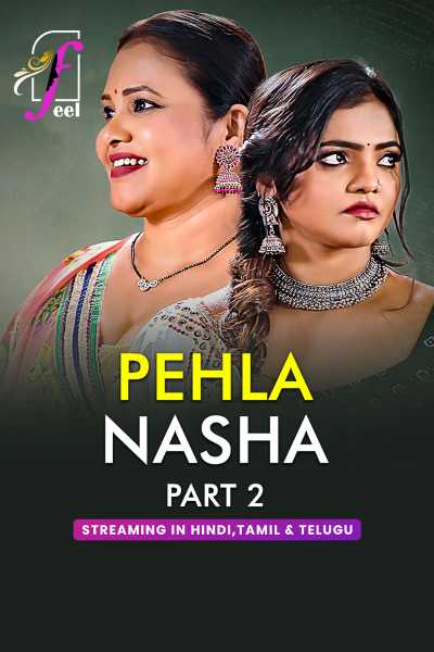 Pehla Nasha (2026) Season 1 Part 2 Episode 4 Feel Originals (2026)
