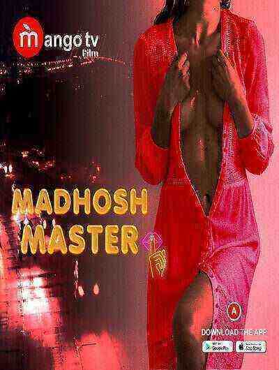 Madhosh Master Part 1 (2022) Mangotv Originals (2022)