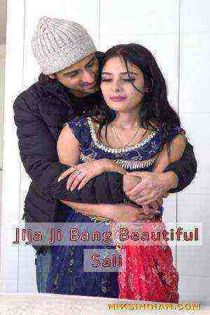 Jija Ji Bang Beautiful Sali (2022) Niksindian Originals (2022)