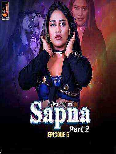 Sapna (2024) Season 1 Part 2 Episode 5 Jalva Originals (2024)