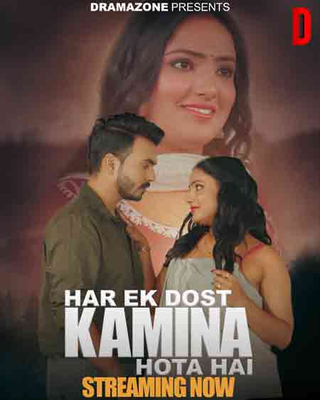 Har Ek Dost Kamina Hota Hai (2025) Season 1 Episode 1 Dramazone (2025)