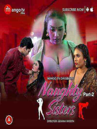 Naughty Sister Part 2 (2023) Mangotv Originals (2023)