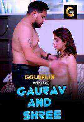 Gaurav And Shree (2021) Season 1 Episode 1 Goldflix Originals (2021)