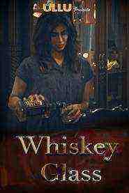 Whiskey Glass Ullu (2019)