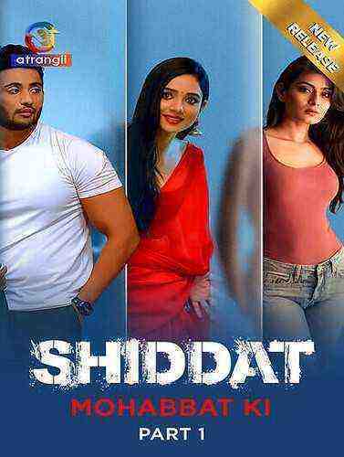 Shiddat (mohabbat Ki) Season 1 Episode 3 Atrangii Originals (2024)
