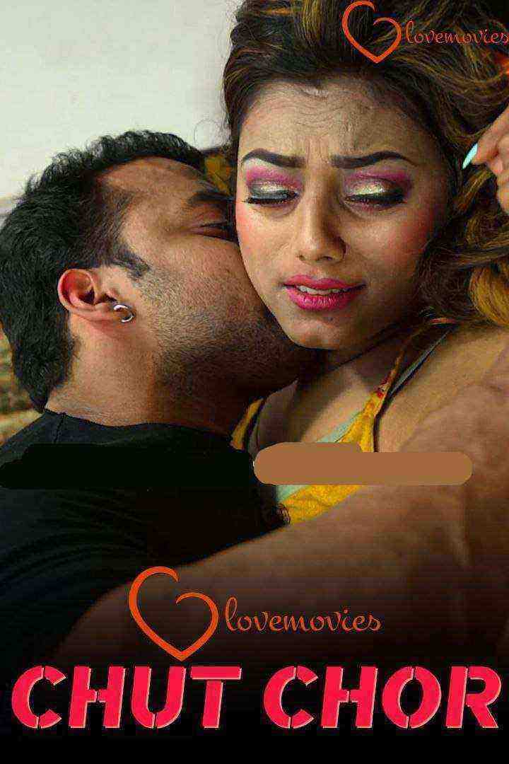 Chut Chor (2021) Season 1 Episode 1 Lovemovies Uncut (2021)