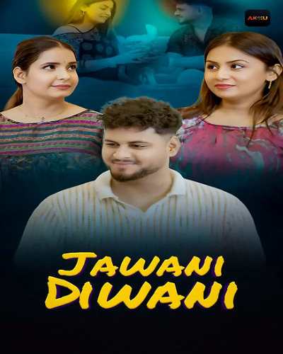 Jawani Diwani (2026) Season 1 Episode 3 Akkuott (2026)