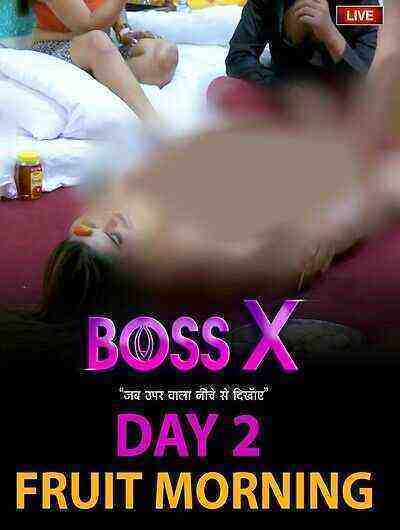 Boss X Day 2 Fruit Morning (2022) Moodx (2022)