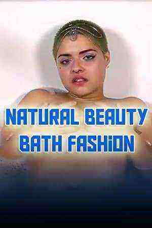 Natural Beauty Bath Fashion (2021) Ientertainment Exclusive (2021)