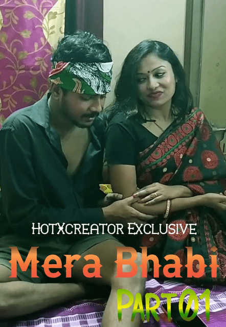 Mera Bhabi Part 1 (2022) Hotxcreator Exclusive Uncut (2022)