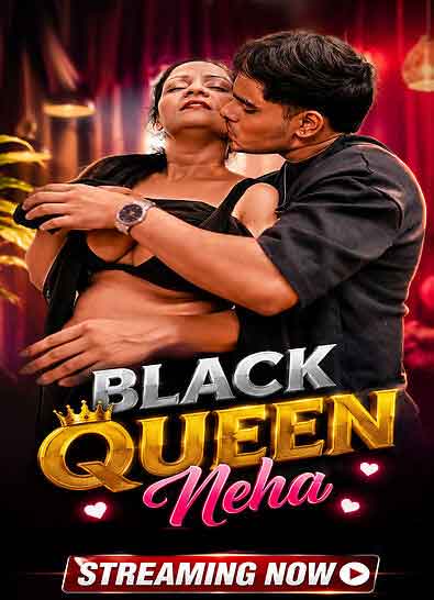 Black Queen (2026) Neha (2026)