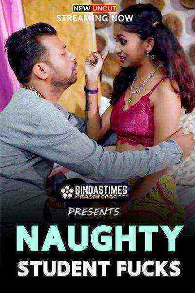 Naughty Student Fucks (2022) (bindastimes Originals) Uncut (2022)