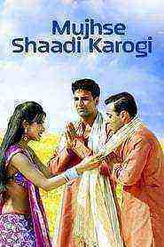 Mujhse Shaadi Karogi (2004)