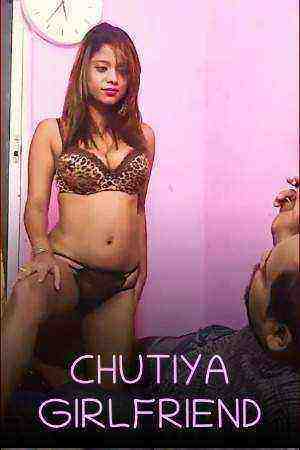 Chutiya Girlfriend (2022) Unrated (2022)