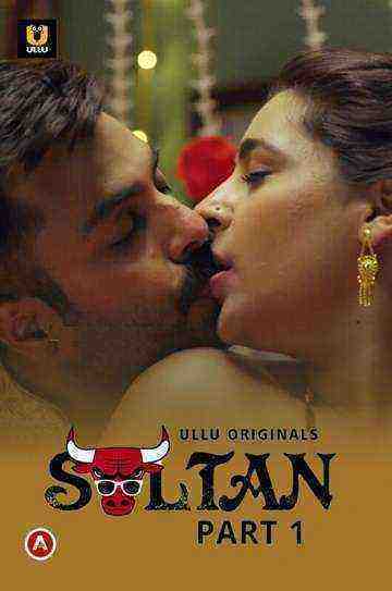 Sultan (2022) Season 1 Part 1 Episode 3 (ullu Originals) (2022)