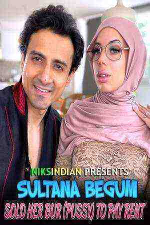 Sultana Begum Sold Her Pussy (2022) Niksindian Originals (2022)