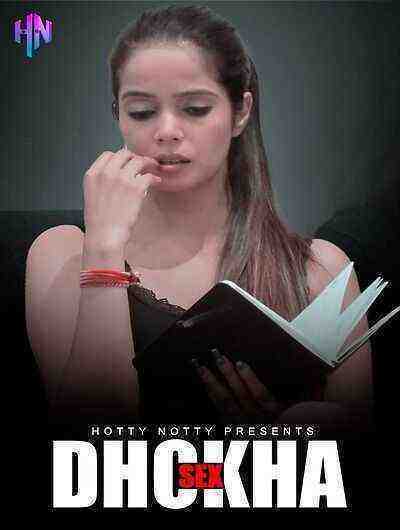 Dhokha Sex (2024) Hotty Notty (2024)