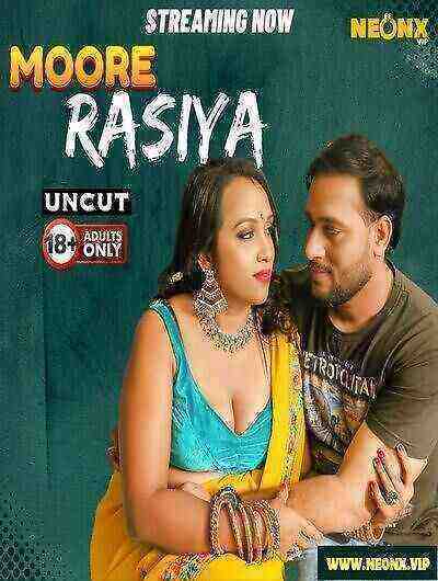 Moore Rasiya Uncut (2024) Neonx Originals (2024)