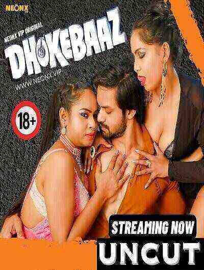 Dhokebaaz Uncut (2024) Neonx Originals (2024)