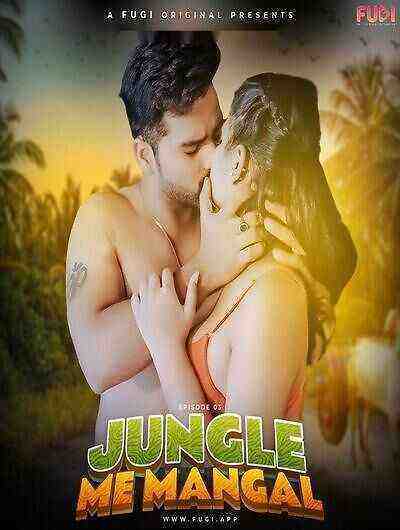 Jungle Me Mangal (2024) Season 1 Episode 3 Fugi Originals (2024)