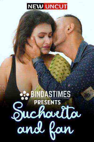 Sucharita And Fan (2022) (bindastimes Originals) Uncut (2022)