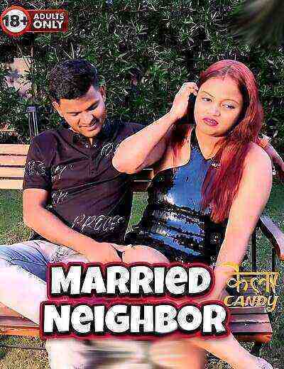 Married Neighbor (2024) Kelacandy (2024)
