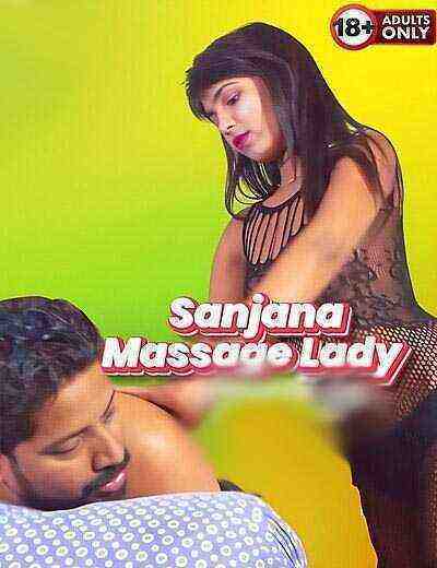 Massage Lady Sanjana Uncut (2025) Unrated (2025)