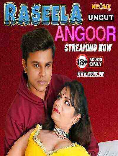 Raseela Angoor (2024) Neonx Originals (2024)