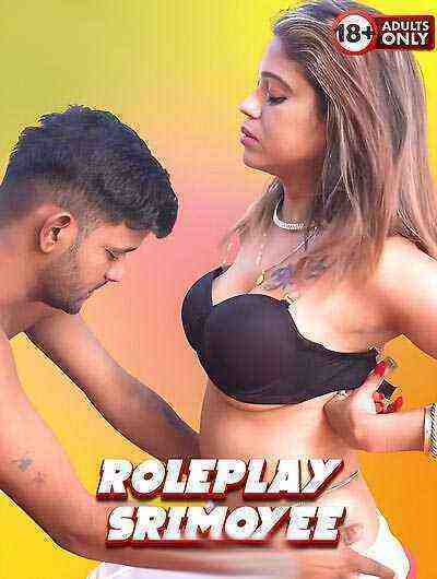 Roleplay Srimoyee Hindi Uncut (2025)