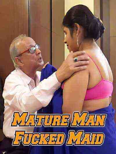 Mature Man Fucked Maid (2023) Unrated (2023)