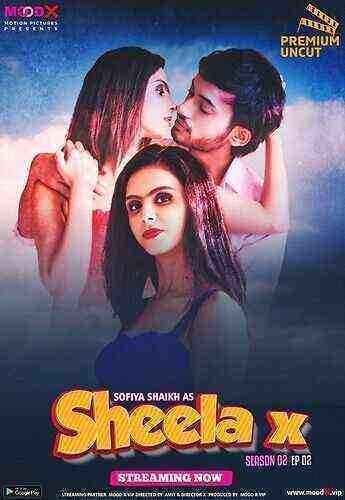 Sheela X (2023) Season 2 Episode 2 Moodx Originals (2023)