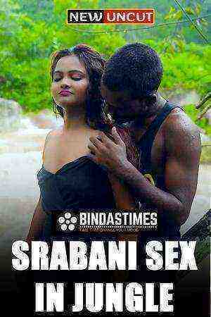 Srabani Sex In Jungle (2022) (bindastimes Originals) Uncut (2022)
