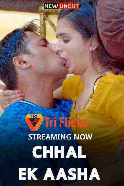 Chhal Ek Aasha Unrated (2023) Triflicks Originals (2023)