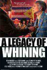 A Legacy of Whining (2016)