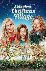 A Magical Christmas Village (2022)