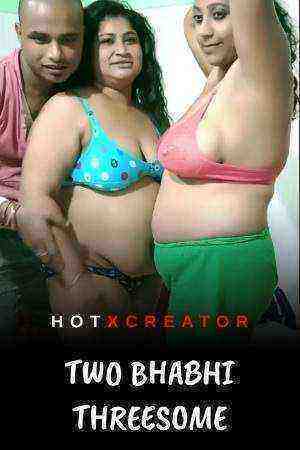 Two Bhabhi Threesome (2022) Hotxcreator Exclusive Uncut (2022)