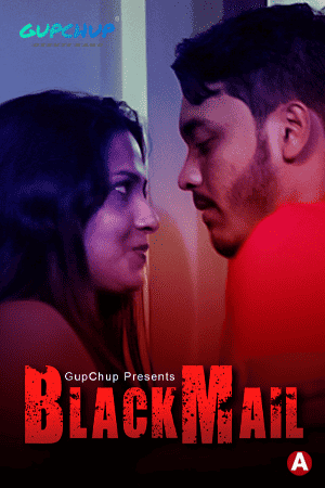 Blackmail (2021) Season 1 Episode 3 GupChup (2021)