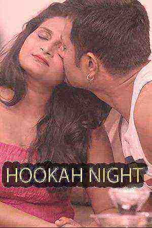 Hookah Night (2021) Season 1 Uncutadda Exclusive (2021)