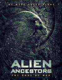 Alien Ancestors: The Gods Of Man (2021)