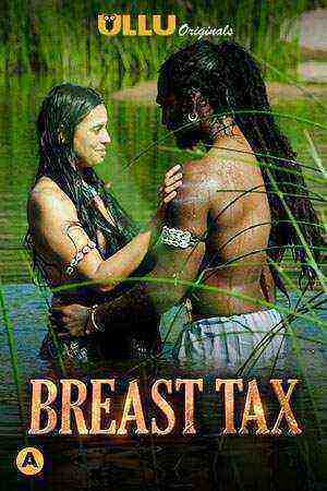 Breast Tax (2021) Season 1 Ullu Originals (2021)