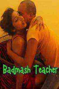 Badmash Teacher (2021) Season 1 Garda Originals (2021)